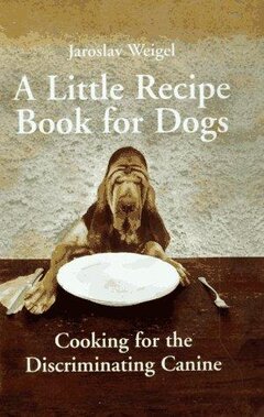 Cover of Little Recipe Book for Dogs