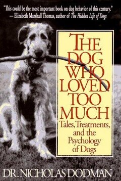 Cover of The Dog Who Loved Too Much