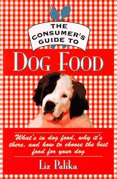 Cover of The Consumer's Guide to Dog Food